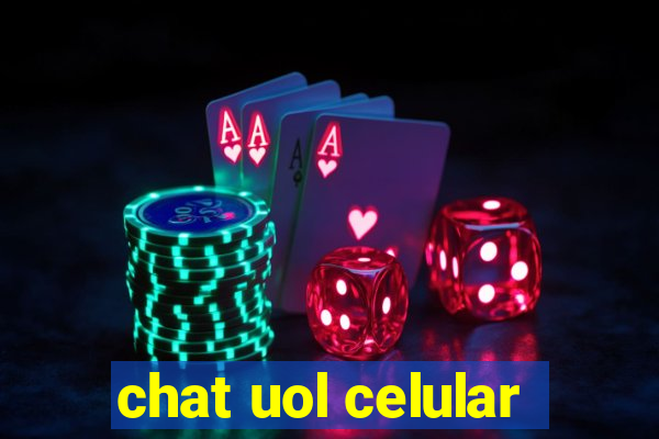 chat uol celular